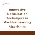 innovation optimization techniques in ML