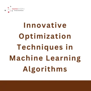 innovation optimization techniques in ML